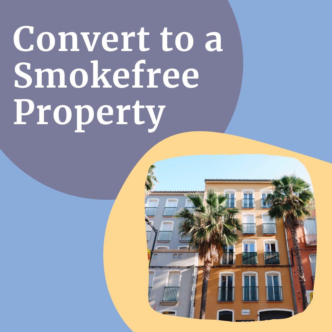 The words 'Convert to a Smokefree Property' above a photo of a clean apartment building.